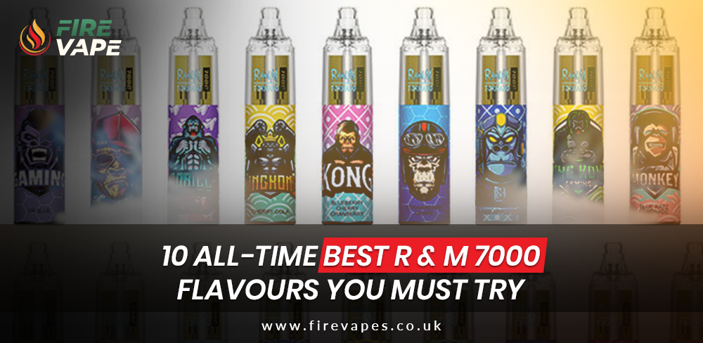 10 All Time Best RAndM 7000 flavours you must try
