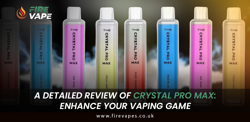 A Detailed Review of Crystal Pro Max: Enhance Your Vaping Game