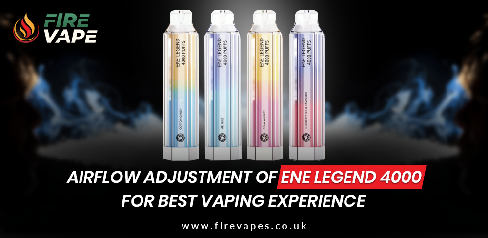 Airflow Adjustment of ENE Legend 4000 for Best Vaping Experience