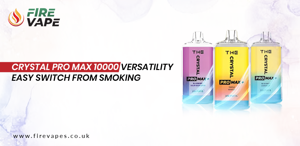 Crystal Pro Max 10000 Versatility | Easy Switch From Smoking